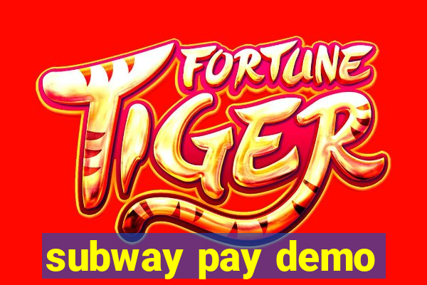 subway pay demo