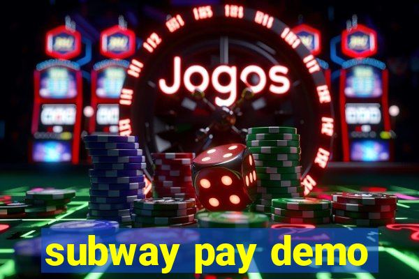 subway pay demo