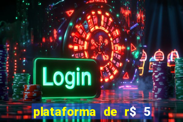 plataforma de r$ 5 para jogar