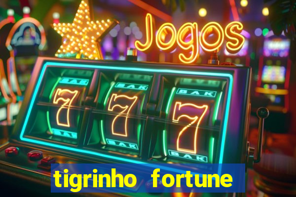 tigrinho fortune dinheiro infinito