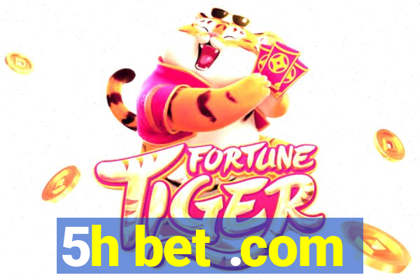 5h bet .com