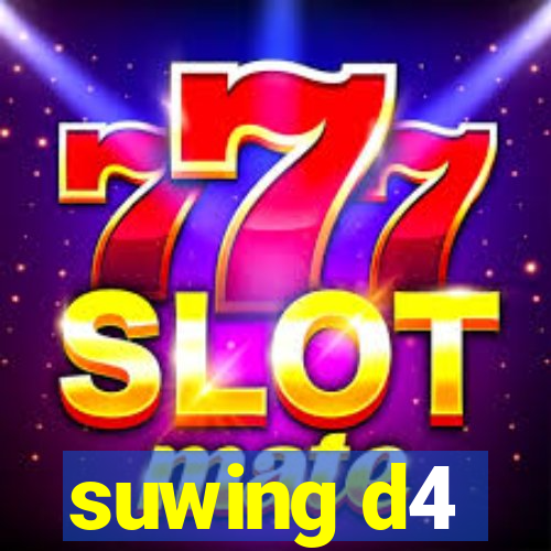 suwing d4