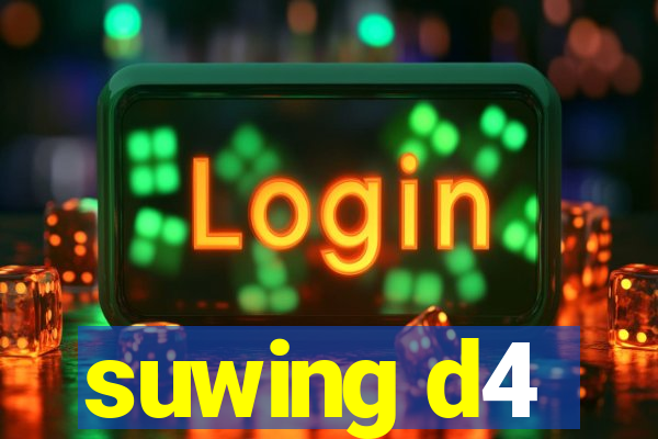 suwing d4