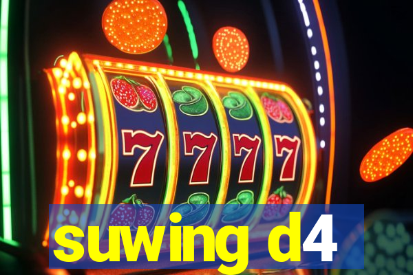 suwing d4