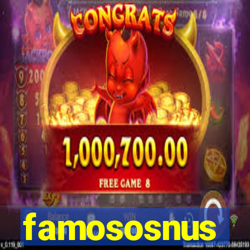 famososnus