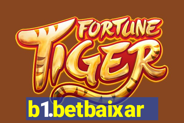 b1.betbaixar