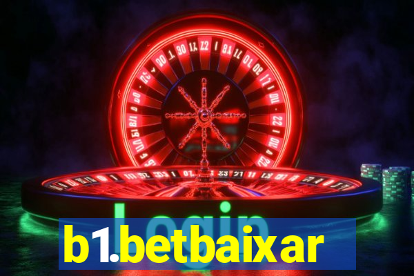 b1.betbaixar