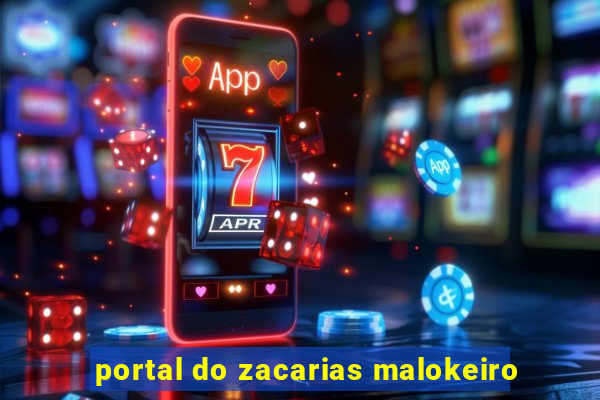 portal do zacarias malokeiro