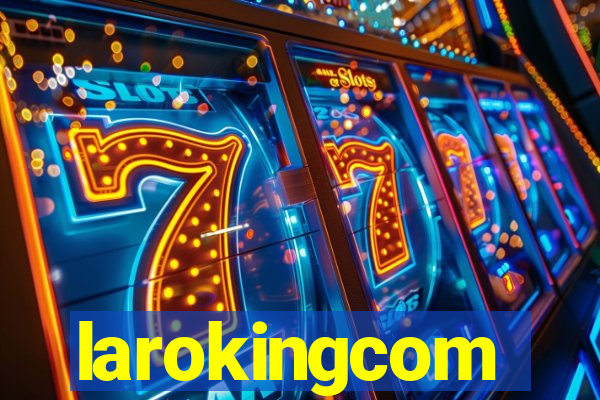 larokingcom