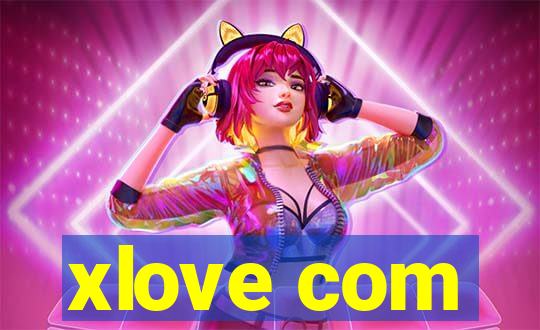 xlove com
