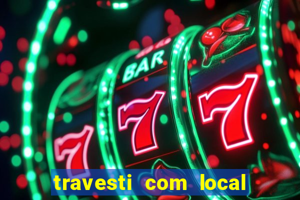 travesti com local santos sp