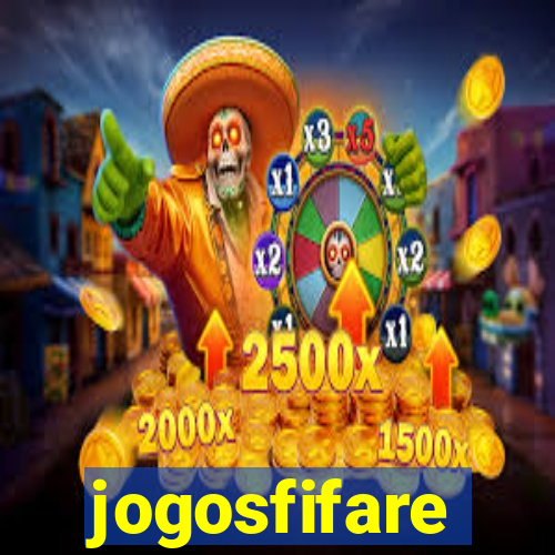 jogosfifare
