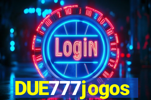 DUE777jogos