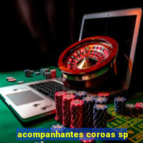 acompanhantes coroas sp