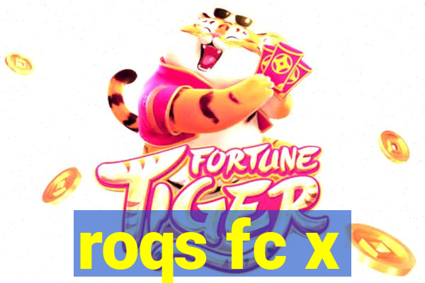 roqs fc x