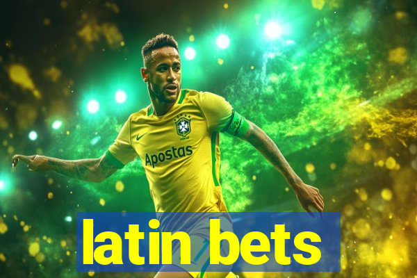 latin bets