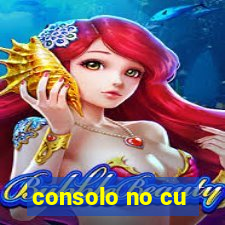 consolo no cu