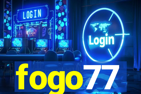 fogo77