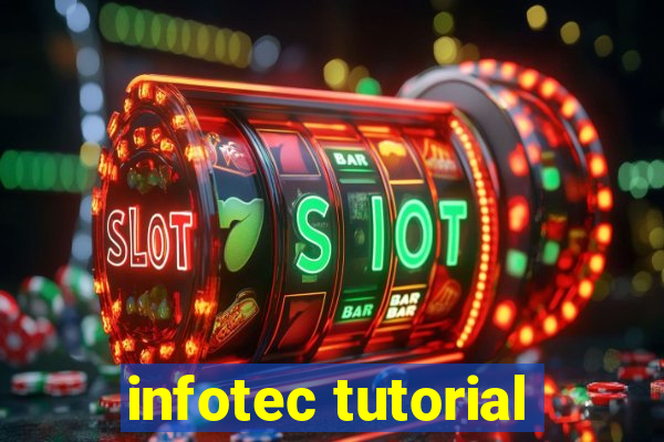 infotec tutorial