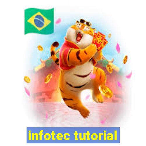 infotec tutorial