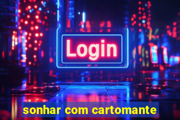 sonhar com cartomante