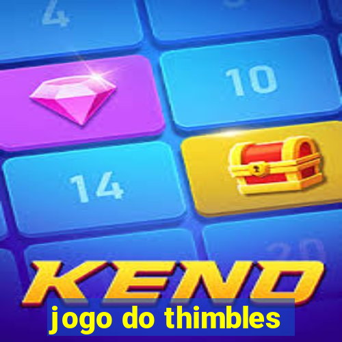 jogo do thimbles