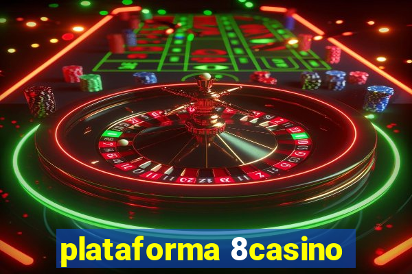 plataforma 8casino