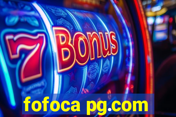fofoca pg.com