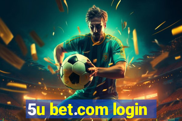 5u bet.com login