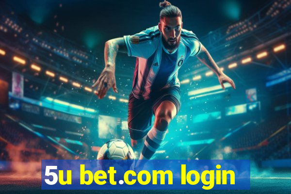 5u bet.com login