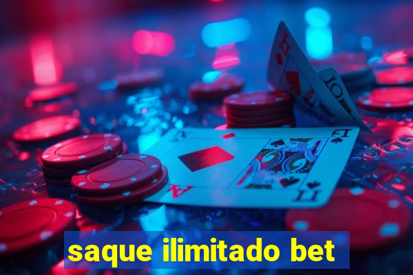 saque ilimitado bet