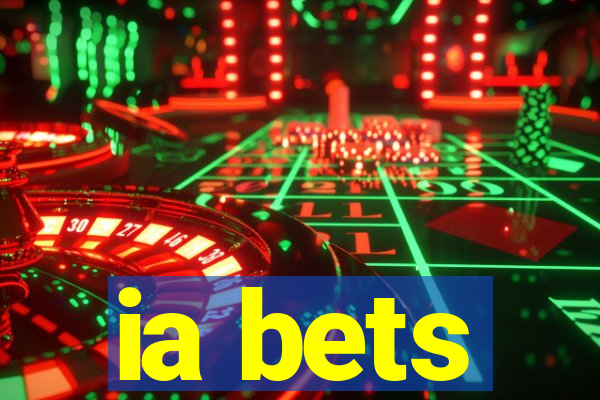 ia bets