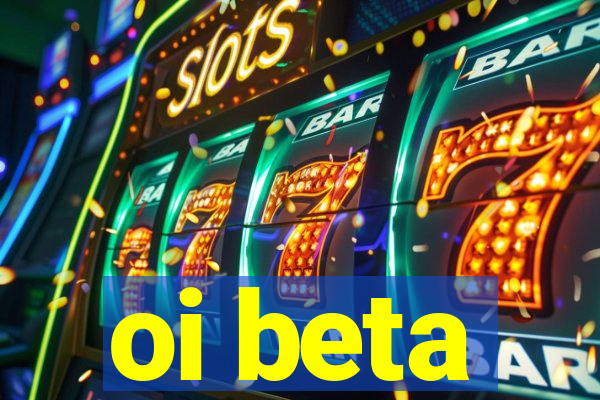 oi beta