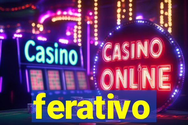 ferativo