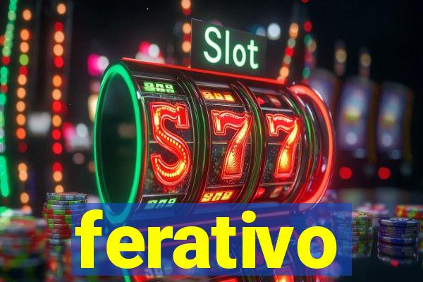 ferativo
