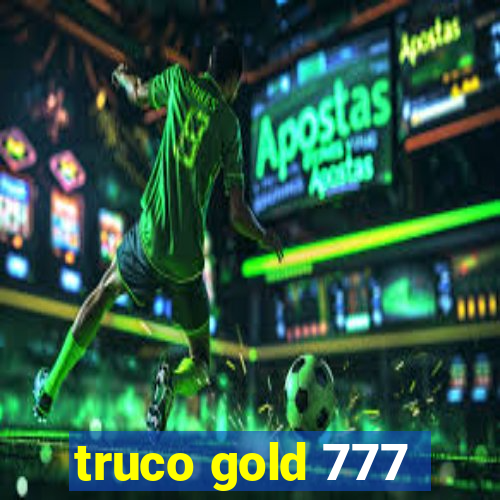 truco gold 777