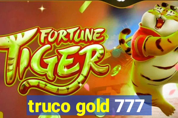 truco gold 777