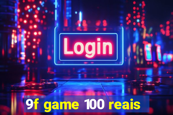 9f game 100 reais