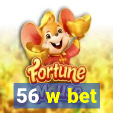 56 w bet
