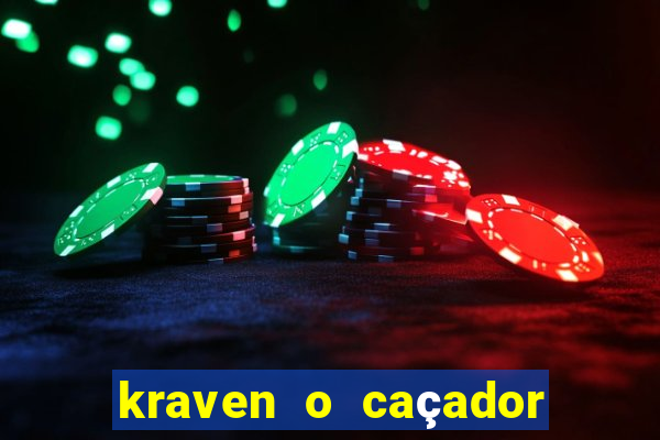 kraven o caçador filme completo dublado