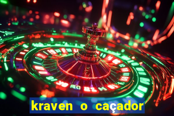 kraven o caçador filme completo dublado