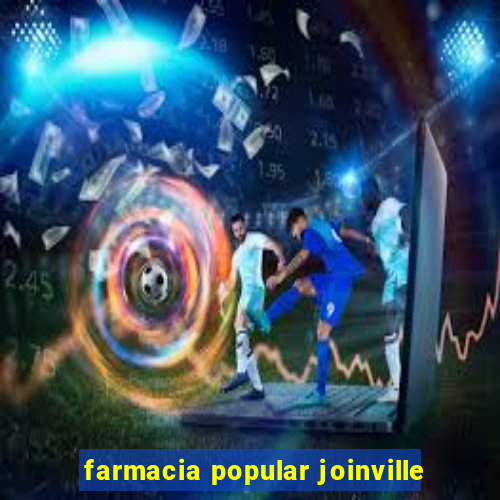 farmacia popular joinville
