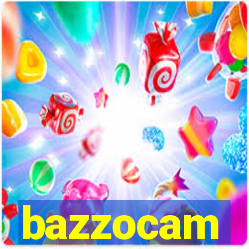 bazzocam