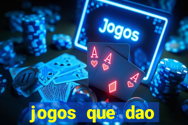 jogos que dao dinheiro sem deposito