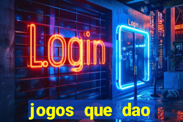 jogos que dao dinheiro sem deposito