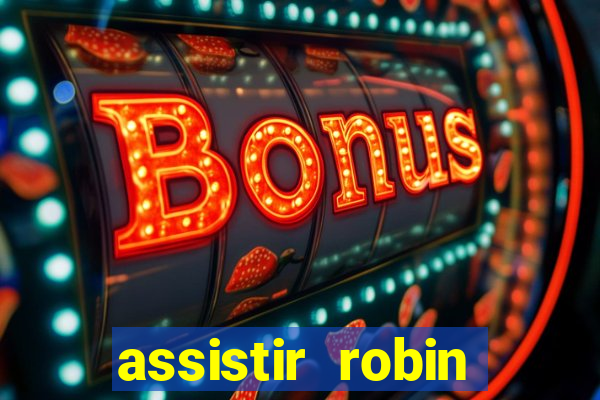 assistir robin hood: o príncipe dos ladr es (1991 dublado)