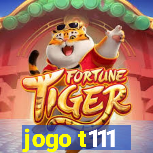 jogo t111