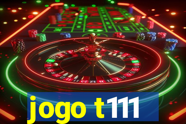 jogo t111