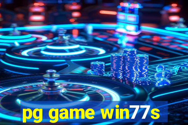 pg game win77s
