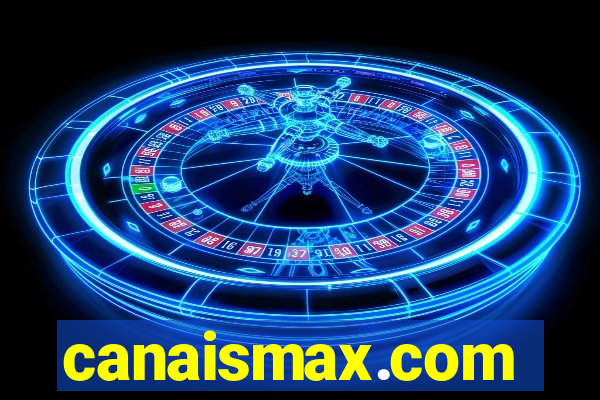 canaismax.com